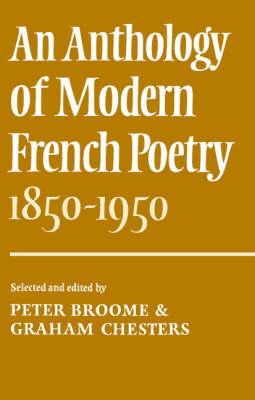 An Anthology of Modern French Poetry (1850-1950) by Broome, Peter