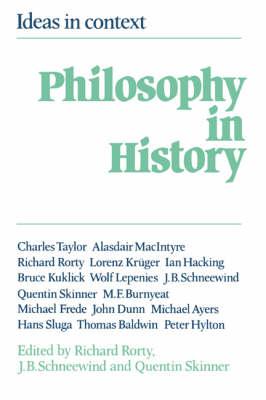 Philosophy in History : Essays in the Historiography of Philosophy by Rorty, Richard