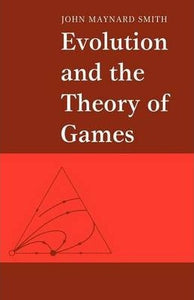 Evolution and the Theory of Games by  Smith, John Maynard