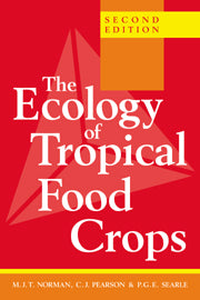 The Ecology of Tropical Food Crops by Norman, M. J. T.