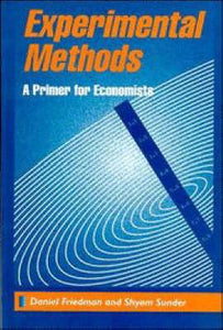 Experimental Methods : A Primer for Economists by Friedman, Daniel
