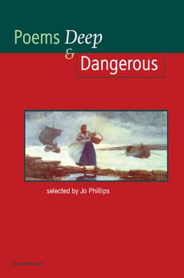Poems - Deep and Dangerous by Josephine Phillips