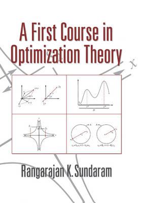 A First Course in Optimization Theory by Sundaram, Rangarajan K.