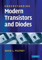Understanding Modern Transistors and Diodes by Pulfrey, David L.