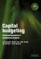 Capital Budgeting : Financial Appraisal of Investment Projects by Dayananda, Don