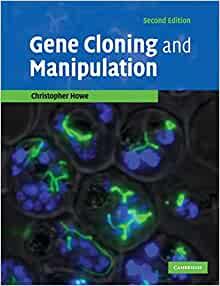 Gene Cloning and Manipulation by Howe, Christopher