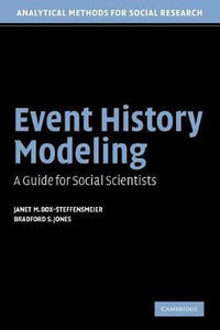 Event History Modeling: A Guide for Social Scientists (Analytical Methods for Social Research) :   by  Janet M. Box-Steffensmeier and Bradford S. Jones