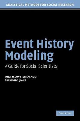 Event History Modeling: A Guide for Social Scientists (Analytical Methods for Social Research) :   by  Janet M. Box-Steffensmeier and Bradford S. Jones