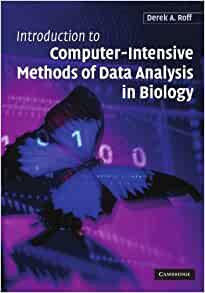 Introduction to Computer-Intensive Methods of Data Analysis in Biology by Roff, Derek A.