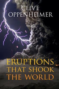 ERUPTIONS THAT SHOOK THE WORLD by Oppenheimer, Clive