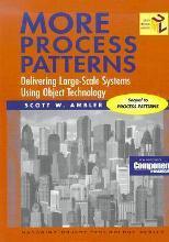 More Process Patterns : Delivering Large-Scale Systems Using Object Technology by Ambler, Scott W.