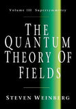 The Quantum Theory of Fields Set (Vol 1, 2 and 3) by Steven Weinberg