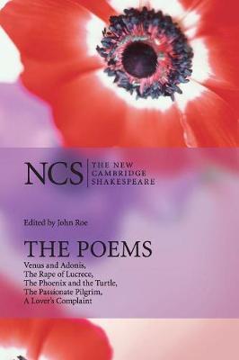 The Poems: Venus and Adonis, The Rape of Lucrece, The Phoenix and the Turtle, The Passionate Pilgrim, A Lover's Complaint by Shakespeare, William