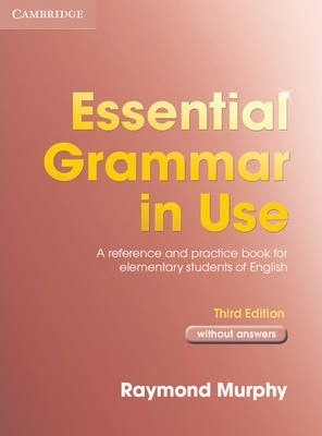 Essential Grammar in Use without answers by Murphy, Raymond