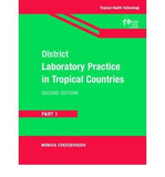 District Laboratory Practice in Tropical Countries by Cheesbrough, Monica