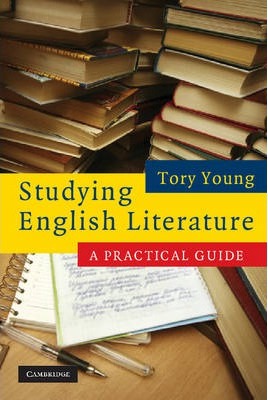 Studying English Literature : A Practical Guide by Tory Young