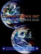Climate Change 2007 - The Physical Science Basis : Working Group I Contribution to the Fourth Assessment Report of the IPCC by the Intergovernmental Panel on Climate Change