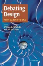 Debating Design : From Darwin to DNA by Dembski, William A.