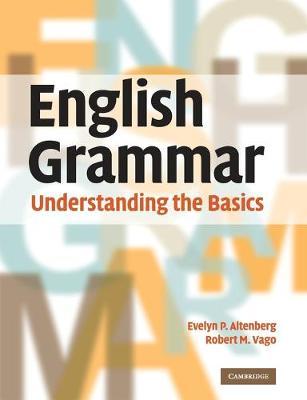 English Grammar : Understanding the Basics by Altenberg, Evelyn P.