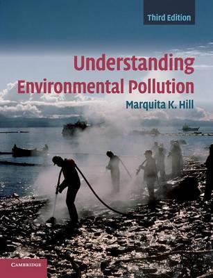 Understanding Environmental Pollution by Marquita K. Hill