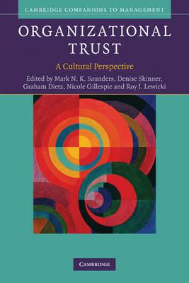 Organizational Trust: A Cultural Perspective by Saunders, Mark N. K.