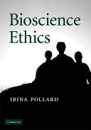 Bioscience Ethics by Pollard, Irina