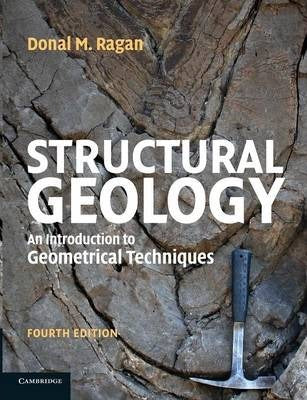 Structural Geology : An Introduction to Geometrical Techniques  by Ragan, Donal M.
