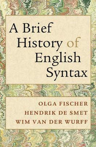 A Brief History of English Syntax by Fischer, Olga