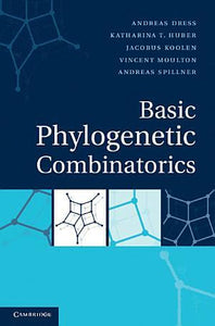 Basic Phylogenetic Combinatorics by Dress, Andreas