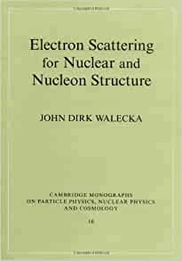 Electron Scattering for Nuclear and Nucleon Structure by Walecka, John Dirk