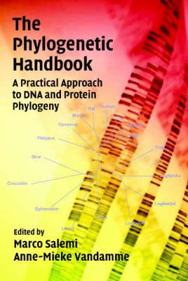 The Phylogenetic Handbook : A Practical Approach to DNA and Protein Phylogenyby Salemi, Marco