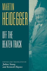 Heidegger: Off the Beaten Track by Heidegger, Martin