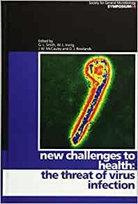 New Challenges to Health: The Threat of Virus Infection by Smith, G. L.
