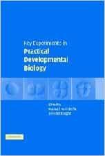 Key Experiments in Practical Developmental Biology by (Editor), Jennifer Knight