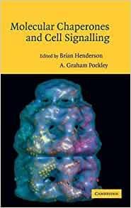 Molecular Chaperones and Cell Signalling by Henderson, Brian
