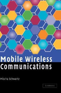 Mobile Wireless Communications by Schwartz, Mischa