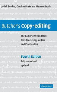 Butcher's Copy-editing: The Cambridge Handbook for Editors, Copy-editors and Proofreaders by Butcher, Judith