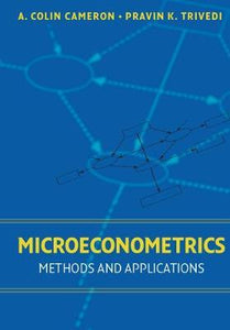 Microeconometrics : Methods and Applications by Cameron, A. Colin