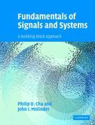 Fundamentals of Signals and Systems with CD-ROM : A Building Block Approach by Cha, Philip D.