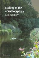 Ecology of the Acanthocephala by Kennedy, C. R.