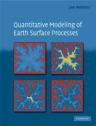 QUANTITATIVE MODELING OF EARTH SURFACE PROCESSES by Pelletier, Jon D.