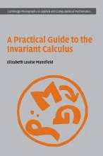 A Practical Guide to the Invariant Calculus by Mansfield, Elizabeth Louise