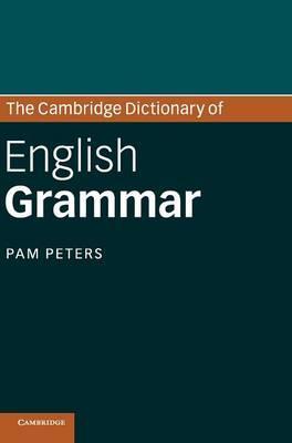 The Cambridge Dictionary of English Grammar by Peters, Pam
