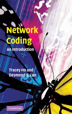 Network Coding : An Introduction by Ho, Tracey