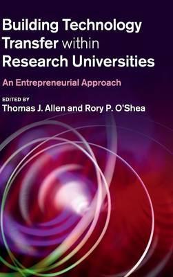 Building Technology Transfer within Research Universities by Allen, Thomas J.