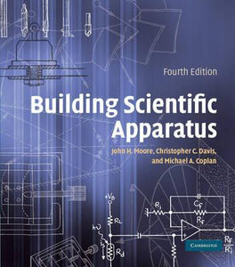 Building Scientific Apparatus by Moore, John H.