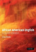 African American English : A Linguistic Introduction by Lisa J. Green
