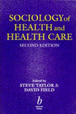 Sociology of Health and Health Care 2e:   by Taylor, Steve