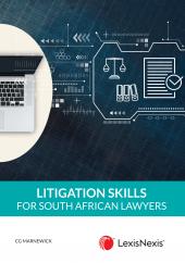 Litigation Skills for South African Lawyers 4th Edition by C.G. Marnewick