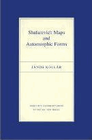Shafarevich Maps and Automorphic Forms by Kollar, Janos